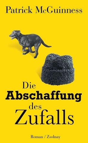 Die Abschaffung des Zufalls von Ahrens,  Henning, McGuinness,  Patrick
