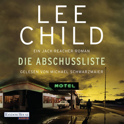 Die Abschussliste von Bergner,  Wulf, Child,  Lee, Schwarzmaier,  Michael