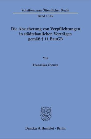 Die Absicherung von Verpflichtungen in städtebaulichen Verträgen gemäß § 11 BauGB. von Owusu,  Franziska