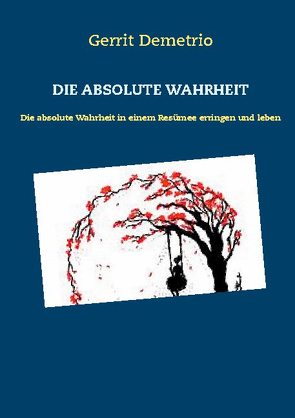 Die Absolute Wahrheit von Demetrio,  Gerrit