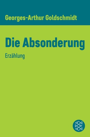 Die Absonderung von Goldschmidt,  Georges-Arthur