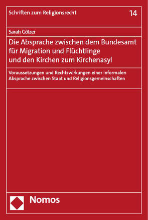 Die Absprache zwischen dem Bundesamt für Migration und Flüchtlinge und den Kirchen zum Kirchenasyl von Gölzer,  Sarah