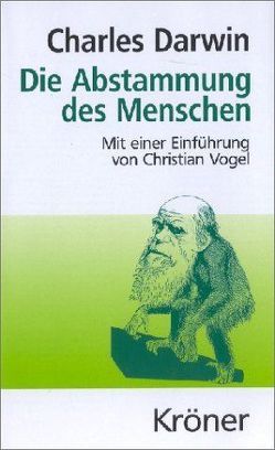 Die Abstammung des Menschen von Darwin,  Charles, Schmidt,  Heinrich, Vogel,  Christian