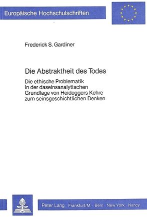 Die Abstraktheit des Todes von Gardiner,  Frederick S.