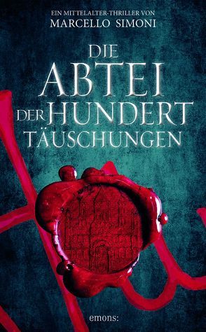 Die Abtei der hundert Täuschungen von Neeb,  Barbara, Schmidt,  Katharina, Simoni,  Marcello