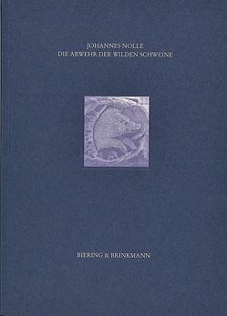 Die Abwehr der wilden Schweine von Nollé,  Johannes