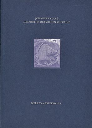 Die Abwehr der wilden Schweine von Nollé,  Johannes