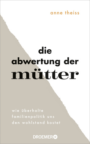 Die Abwertung der Mütter von Theiss,  Anne