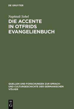 Die Accente in Otfrids Evangelienbuch von Sobel,  Naphtali