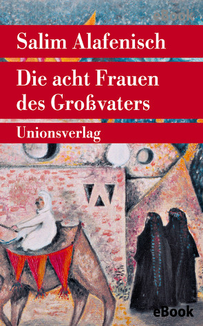 Die acht Frauen des Großvaters von Alafenisch,  Salim