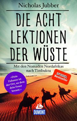 Die acht Lektionen der Wüste von Jubber,  Nicholas, Schermer-Rauwolf,  Gerlinde, Weiss,  Robert A, Wollermann,  Thomas