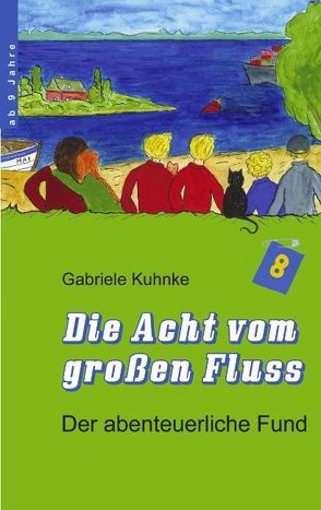 Die Acht vom großen Fluß, Band 1 von Kuhnke,  Gabriele