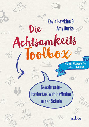 Die Achtsamkeit-Toolbox von Bendner,  Christine, Burke,  Amy, Hawkins,  Kevin