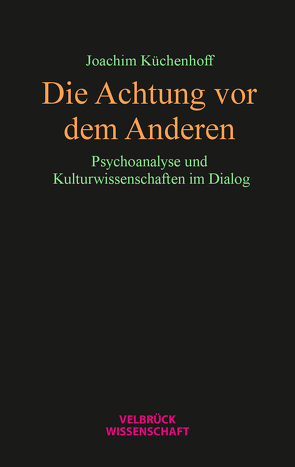 Die Achtung vor dem Anderen von Küchenhoff,  Joachim