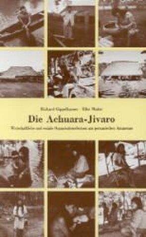 Die Achuara-Jivaro von Gippelhauser,  Richard, Mader,  Elke