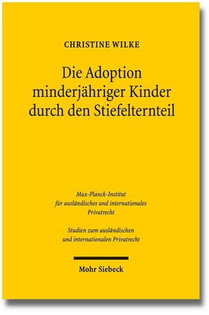 Die Adoption minderjähriger Kinder durch den Stiefelternteil von Wilke,  Christine