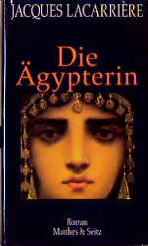 Die Ägypterin von Lacarrière,  Jacques, Miller,  Nadine