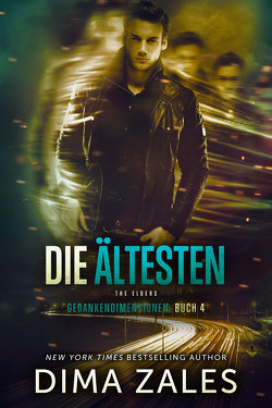 Die Ältesten – The Elders von Frashier,  Kerstin, Schellenberg,  Grit, Zaires,  Anna, Zales,  Dima