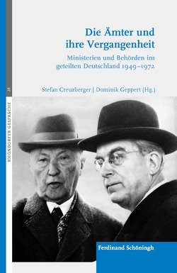 Die Ämter und ihre Vergangenheit von Creuzberger,  Stefan, Geppert,  Dominik