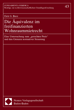 Die Äquivalenz im freifinanzierten Wohnraummietrecht von Busz,  Eick G.