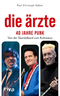 Die Ärzte – 40 Jahre Punk von Gäbler,  Paul Christoph