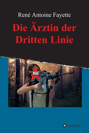 Die Ärztin der Dritten Linie von Fayette,  René Antoine