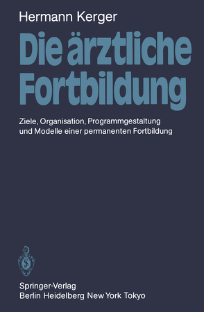 Die ärztliche Fortbildung von Kerger,  Hermann