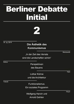 Die Ästhetik des Kommunismus – Lothar Kühne von Brie,  Michael, Briese,  Olaf, Flierl,  Bruno, Hain,  Simone, Harich,  Wolfgang, Hartung,  Ullrich, Hedeler,  Wladislaw, Heyer,  Andreas, Hirdina,  Heinz, Kühne,  Lothar, Küpper,  Martin, Möbius,  Thomas, Petruschat,  Jörg, Trebeß,  Achim, Weber,  Olaf, Weckwerth,  Christiane