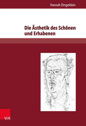 Die Ästhetik des Schönen und Erhabenen von Dingeldein,  Hannah, Fries,  Ulrich, Hanuschek,  Sven, Helbig,  Holger, van Laak,  Lothar