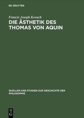 Die Ästhetik des Thomas von Aquin von Kovach,  Francis Joseph