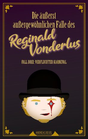 Die äußerst außergewöhnlichen Fälle des Reginald Vonderlus von Reuel,  Andreas