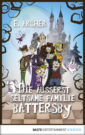 Die äußerst seltsame Familie Battersby von Archer,  E., Schwenk,  Sabine