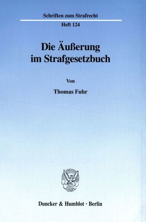 Die Äußerung im Strafgesetzbuch. von Fuhr,  Thomas