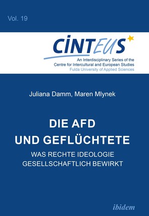 Die AfD und Geflüchtete von Damm,  Juliana, Hentges,  Gudrun, Hinnenkamp,  Volker, Hone,  Anne, Mlynek,  Maren, Platzer,  Hans-Wolfgang