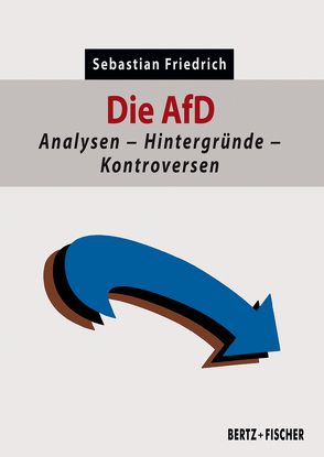 Die AfD von Friedrich,  Sebastian