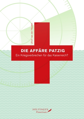 Die Affäre Patzig. von Härtwig,  Dieter, van der Heyden,  Ulrich