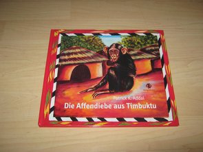 Die Affendiebe aus Timbuktu von Addai,  Patrick K