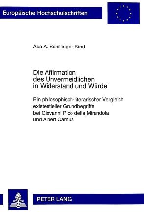 Die Affirmation des Unvermeidlichen in Widerstand und Würde von Schillinger-Kind,  Asa A.