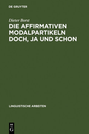 Die affirmativen Modalpartikeln doch, ja und schon von Borst,  Dieter