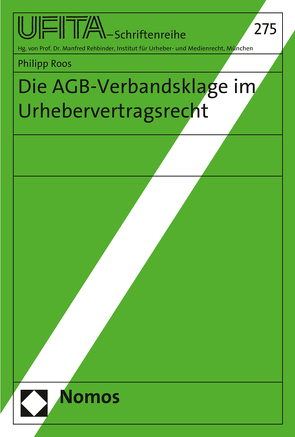 Die AGB-Verbandsklage im Urhebervertragsrecht von Roos,  Philipp