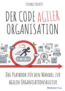 Der Code agiler Organisationen von Puckett,  Stefanie