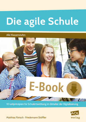 Die agile Schule von Förtsch,  Matthias, Stöffler,  Friedemann