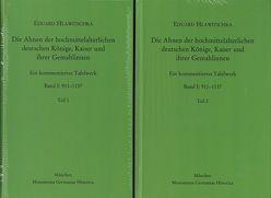 Die Ahnen der hochmittelalterlichen deutschen Könige, Kaiser und ihrer Gemahlinnen von Hlawitschka,  Eduard