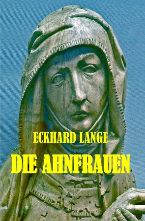 Die Ahnfrauen von Lange,  Eckhard