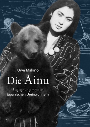 Die Ainu von Makino,  Uwe