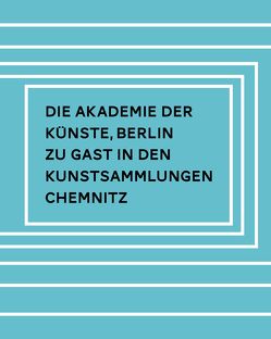 Die Akademie der Künste, Berlin. von Hervol,  Anke, Kopka,  Diana, Mössinger,  Ingrid