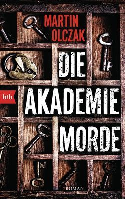 Die Akademiemorde von Haefs,  Gabriele, Olczak,  Martin