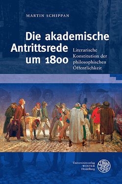 Die akademische Antrittsrede um 1800 von Schippan,  Martin