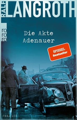 Die Akte Adenauer von Langroth,  Ralf