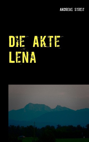 Die Akte Lena von Streit,  Andreas